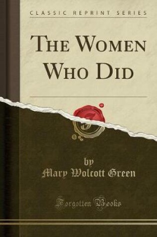 Cover of The Women Who Did (Classic Reprint)