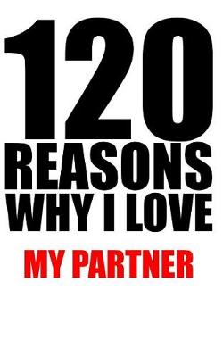 Book cover for 120 reasons why i love my partner