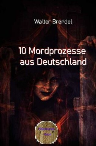 Cover of 10 Mordprozesse aus Deutschland