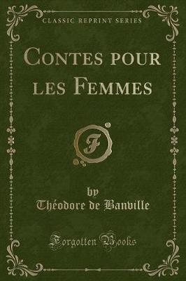 Book cover for Contes Pour Les Femmes (Classic Reprint)