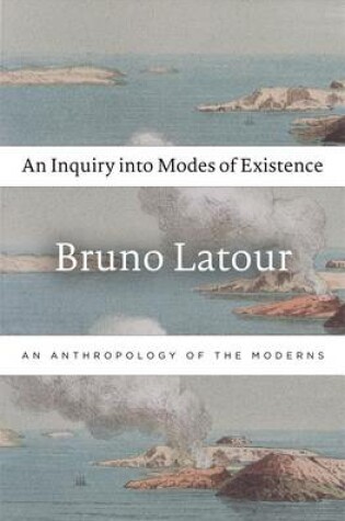 Cover of An Inquiry into Modes of Existence