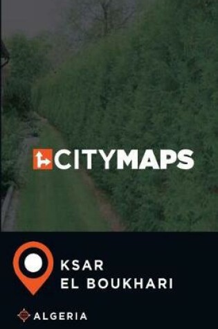 Cover of City Maps Ksar el Boukhari Algeria