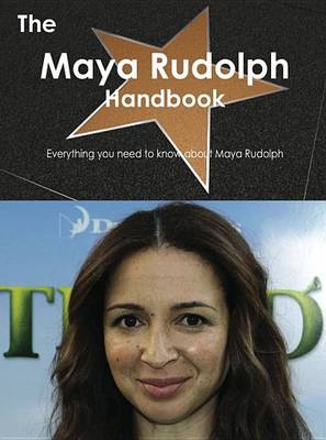 Book cover for The Maya Rudolph Handbook - Everything You Need to Know about Maya Rudolph