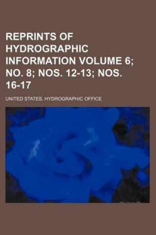 Cover of Reprints of Hydrographic Information Volume 6; No. 8; Nos. 12-13; Nos. 16-17