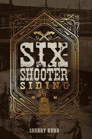 Cover of Six-Shooter Siding