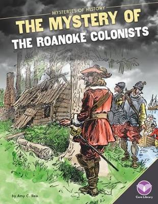 Cover of Mystery of the Roanoke Colonists