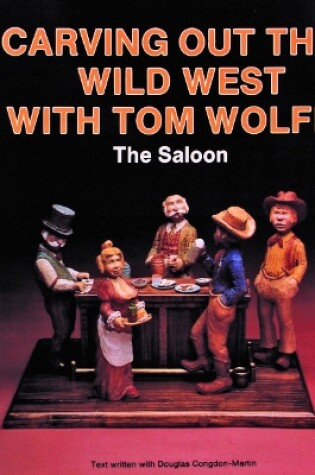 Cover of Carving Out the Wild West with Tom Wolfe: