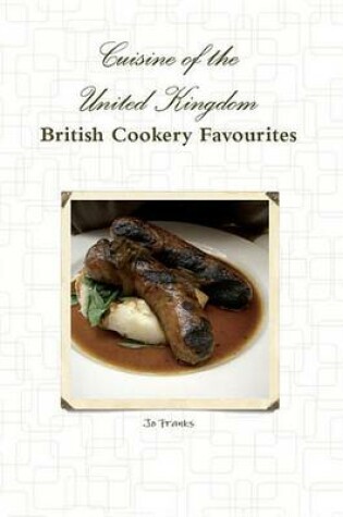 Cover of Cuisine of the United Kingdom - British Cookery Favourites