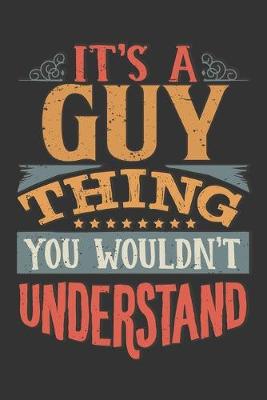 Book cover for Its A Guy Thing You Wouldnt Understand