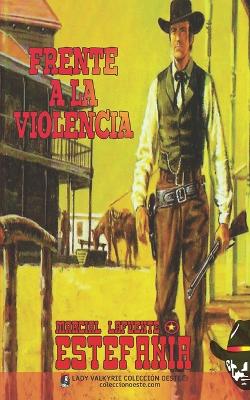 Book cover for Frente a la violencia (Colección Oeste)