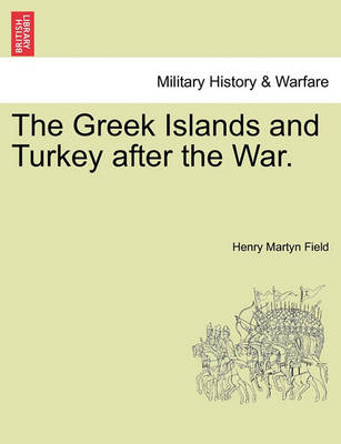 Book cover for The Greek Islands and Turkey After the War.