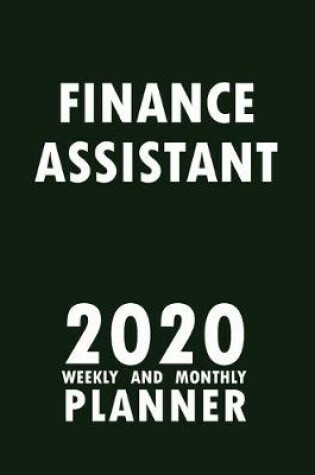 Cover of Finance Assistant 2020 Weekly and Monthly Planner