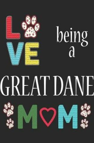 Cover of Love Being a Great Dane Mom