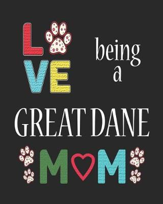 Book cover for Love Being a Great Dane Mom