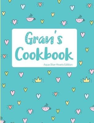 Book cover for Gran's Cookbook Aqua Blue Hearts Edition