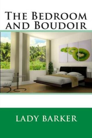 Cover of The Bedroom and Boudoir