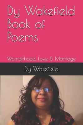 Book cover for Dy Wakefield Book of Poems