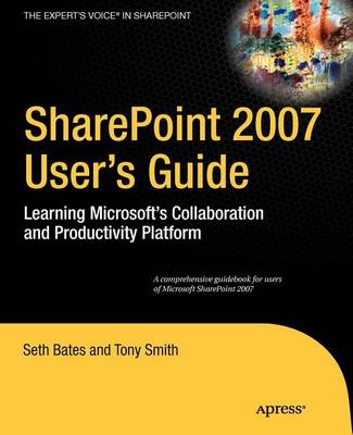 Book cover for Sharepoint 2007 User's Guide: Learning Microsoft's Collaboration and Productivity Platform