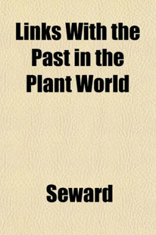 Cover of Links with the Past in the Plant World