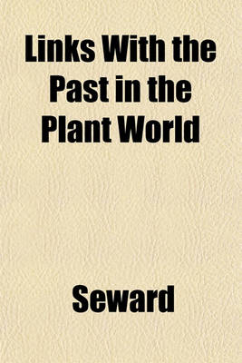 Book cover for Links with the Past in the Plant World