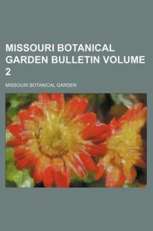 Cover of Missouri Botanical Garden Bulletin Volume 2