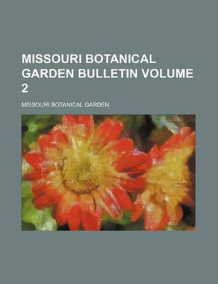 Book cover for Missouri Botanical Garden Bulletin Volume 2