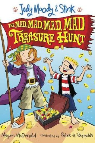 Cover of Judy Moody and Stink: The Mad, Mad, Mad, Mad Treasure Hunt