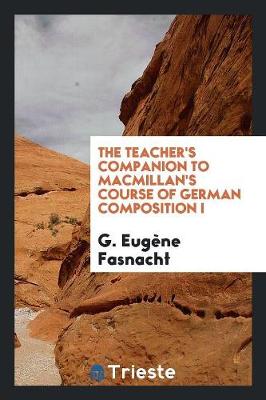 Book cover for The Teacher's Companion to Macmillan's Course of German Composition I