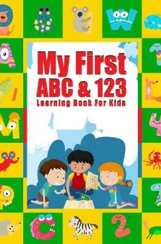 Cover of My First ABC & 123 Learning Book for Kids