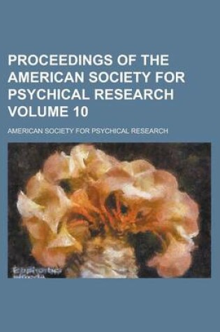 Cover of Proceedings of the American Society for Psychical Research Volume 10