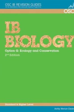 Cover of IB Biology - Option G: Ecology and Conservation Standard and Higher Level
