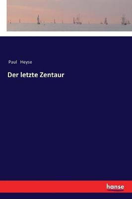 Book cover for Der letzte Zentaur