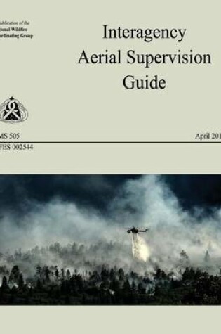 Cover of Interagency Aerial Supervision Guide