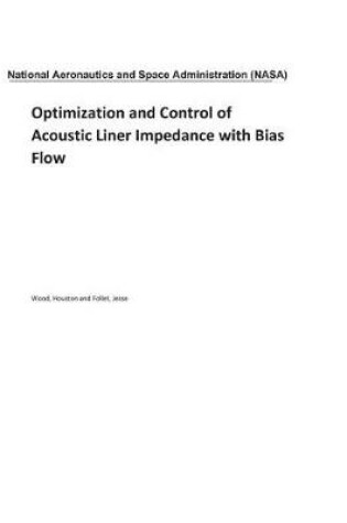 Cover of Optimization and Control of Acoustic Liner Impedance with Bias Flow