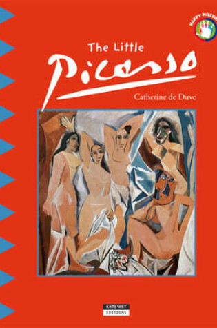 Cover of Little Picasso: Discover the World of the Famous Spanish Painter!