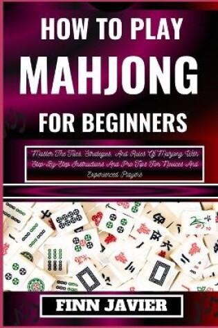 Cover of How to Play Mahjong for Beginners