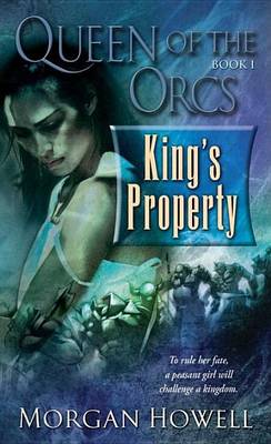 Book cover for Queen of the Orcs: King's Property