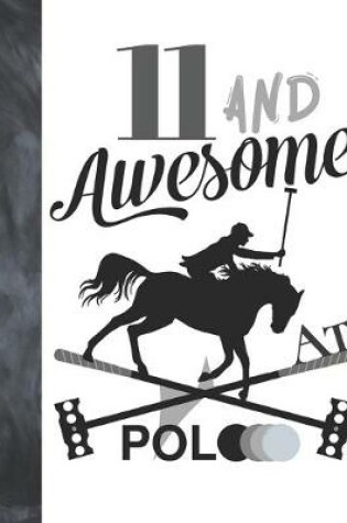 Cover of 11 And Awesome At Polo