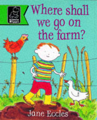 Book cover for Where Shall We Go on the Farm?