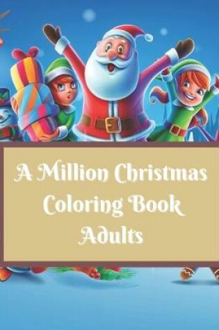 Cover of A Million Christmas Coloring Book Adults
