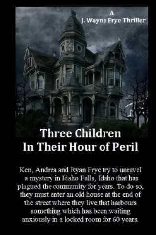 Cover of Three Children in Their Hour of Peril