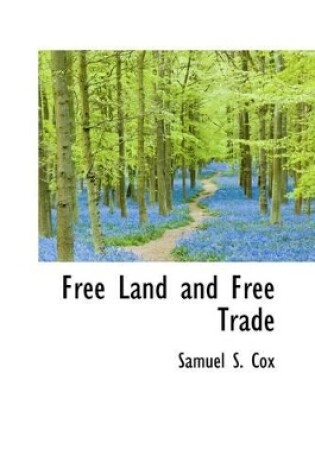 Cover of Free Land and Free Trade