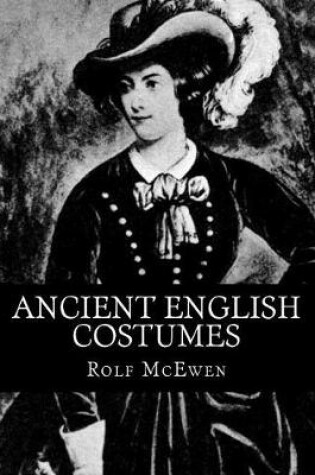 Cover of Ancient English Costumes
