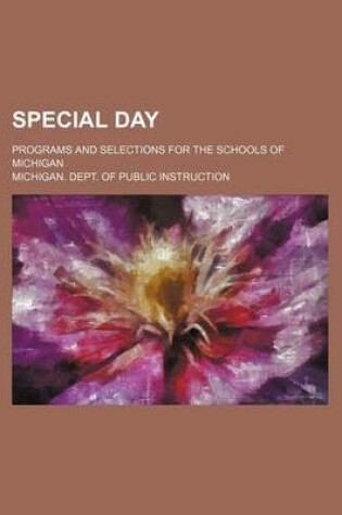 Cover of Special Day; Programs and Selections for the Schools of Michigan