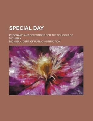 Book cover for Special Day; Programs and Selections for the Schools of Michigan