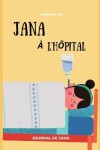 Book cover for Jana À L'hôpital -Journal de Jana-