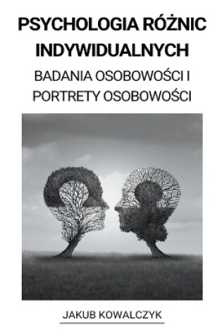 Cover of Psychologia Ró&#380;nic Indywidualnych (Badania Osobowo&#347;ci i Portrety Osobowo&#347;ci)