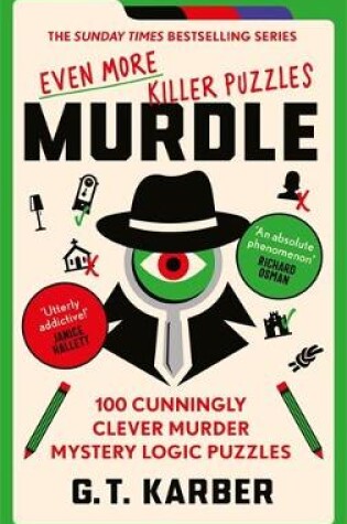 Cover of Murdle: Even More Killer Puzzles: THE SUNDAY TIMES BESTSELLING SERIES