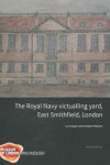 Book cover for Royal Navy Victualling Yard, East Smithfield, London