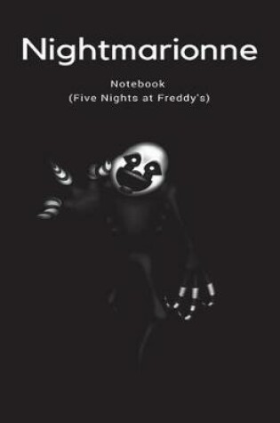 Cover of Nightmarionne Notebook (Five Nights at Freddy's)